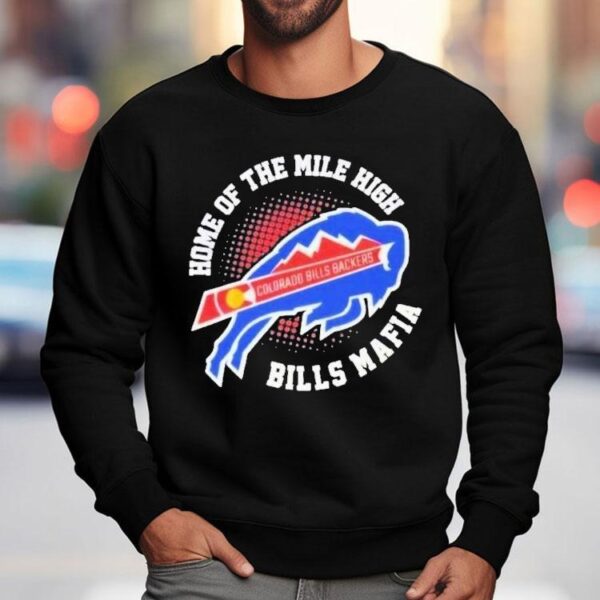Buffalo Bills Colorado Bills Backers Home Of The Mile High Bills Mafia Shirt