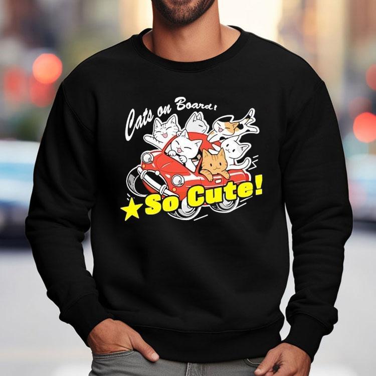 Cats On Board So Cute Shirt Cats On Board So Cute Shirt