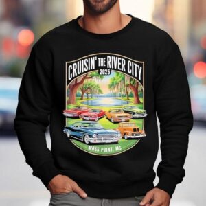 Cruisin The River City Moss Point Ms Classic Car Design Sweatshirt