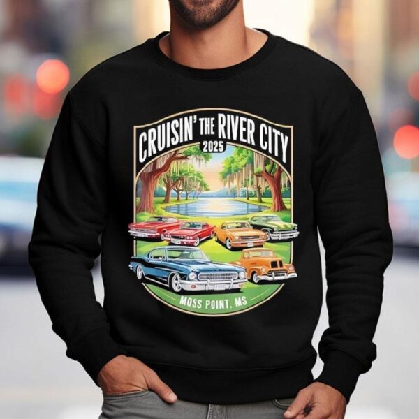 Cruisin The River City 2025 Moss Point Ms Classic Car Design Shirt