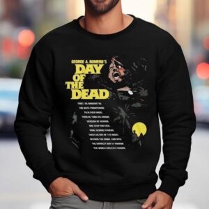 Day Of The Dead Out Of The Night George A Romero S Sweatshirt