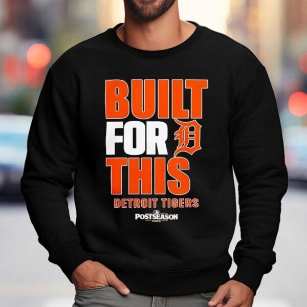 Detroit Tigers Built For This Mlb Postseason 2025 Shirt