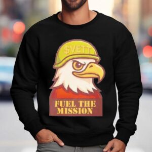 Eagle Vett Fuel The Mission Sweatshirt