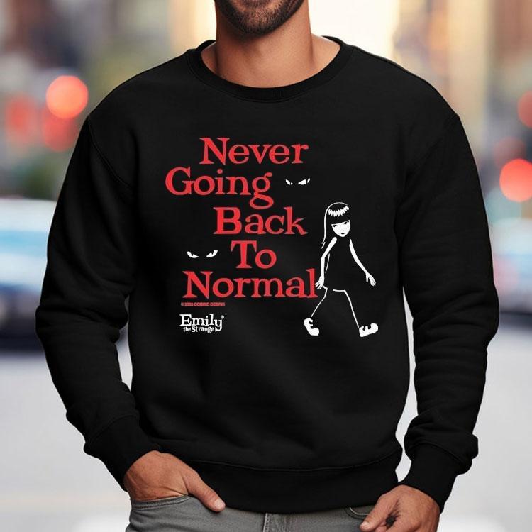 Emily The Strange Never Going Back To Normal Shirt Emily The Strange Never Going Back To Normal Shirt