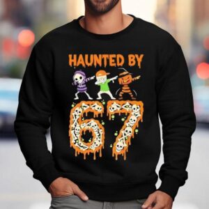 Haunted By 6-7 Halloween Skeleton Dabbing Meme Shirt 3 Haunted By Halloween Skeleton Dabbing Meme Sweatshirt