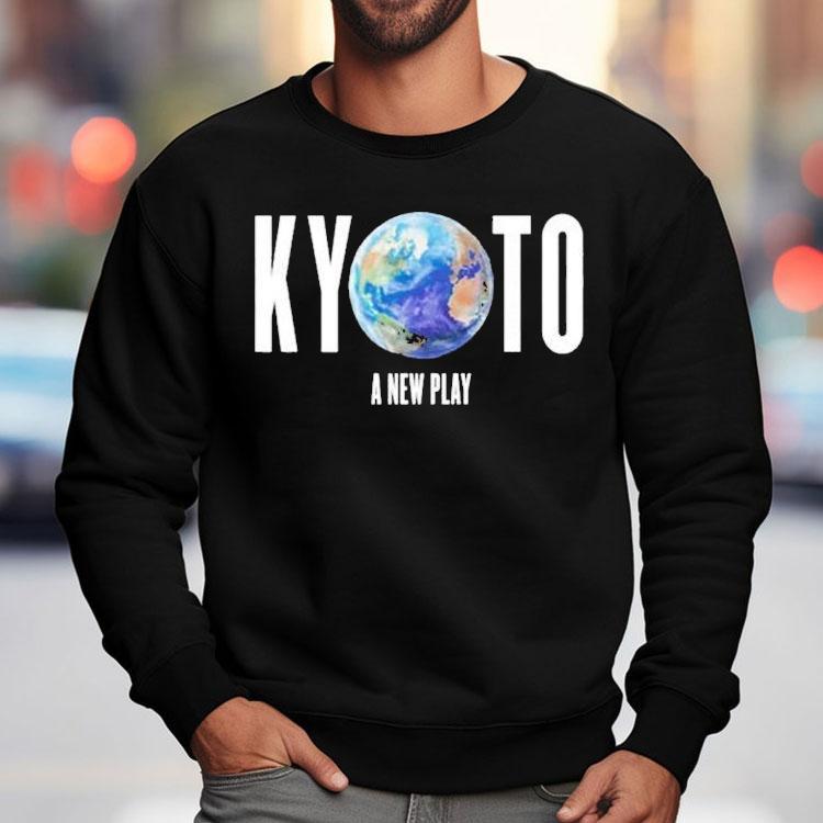 Kyoto A New Play The 1990s Were Freakin’ Glorious Earth Shirt Kyoto A New Play The 1990s Were Freakin’ Glorious Earth Shirt