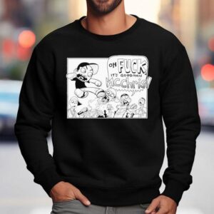 Mc Chris Oh Fuck It S Goddamn Goddamn Sweatshirt