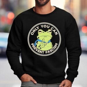 Portland Frog Only You Can Prevent Fascism Shirt 3 Portland Frog Only You Can Prevent Fascism Sweatshirt