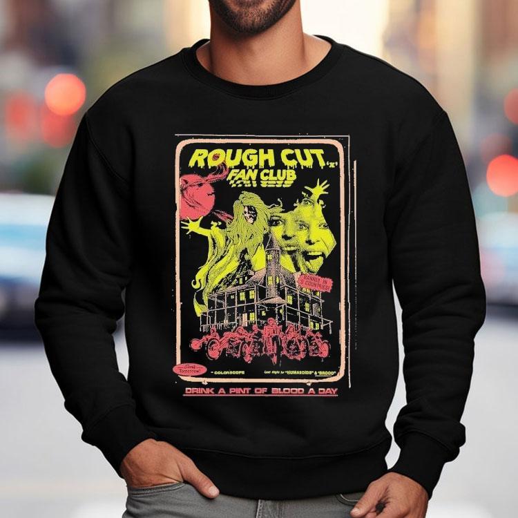 Rough Cut Fan Club Drink A Pint Of Blood A Day Shirt Rough Cut Fan Club Drink A Pint Of Blood A Day Shirt