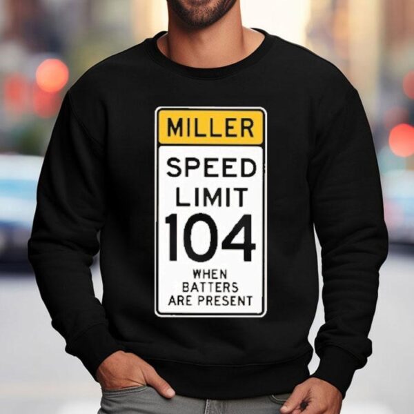 San Diego Padres Mason Miller Speed Limit 104 When Batters Are Present Shirt