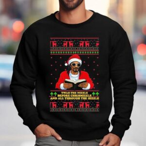 Snoop Dogg Twas The Nizzle Before Christmizzle And All Through The Hizzle Ugly Holiday Christmas Sweatshirt