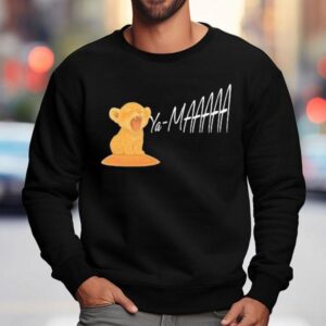 The Heart Of A Lion Ya Ma Sweatshirt