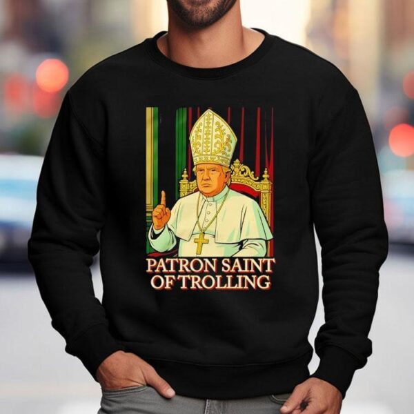 Trump Patron Saint Of Trolling Shirt