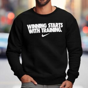 Winning Starts With Training Sweatshirt