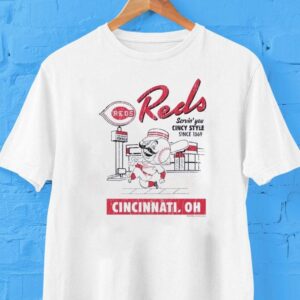 Cincinnati Reds Servin You Cincy Style Since Tshirt