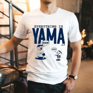 Yoshinobu Yamamoto Everything Is Yama Roar Los Angeles Dodgers 2025 World Series Champions Shirt Yoshinobu Yamamoto Everything Is Yama Roar Los Angeles Dodgers 2025 World Series Champions Shirt