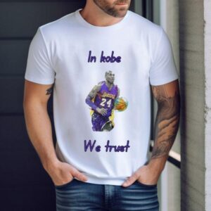In Kobe Bryant We Trust Los Angeles Lakers Tshirt