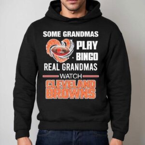 Some Grandmas Play Bingo Real Grandmas Watch Cleveland Browns Diamond Hear Hoodie
